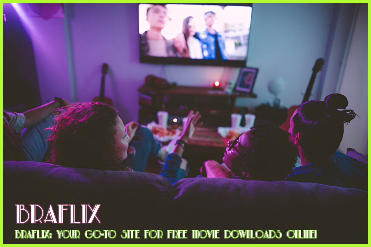 Image of Braflix: Your Go-To Site for Free Movie Downloads Online!